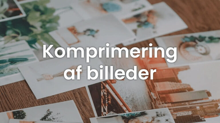 Guide til komprimering af billeder